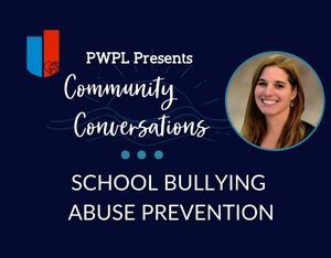 Community Conversations: School Bullying Abuse Prevention