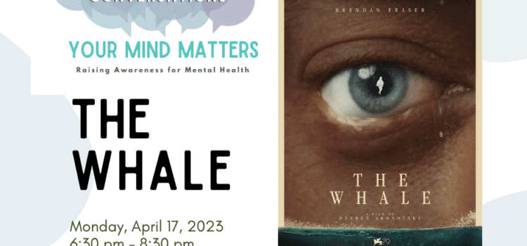 Community Conversations Presents: The Whale