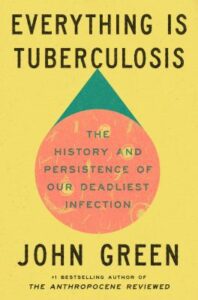 Everything is Tuberculosis_John Green